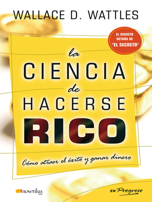 Title details for La ciencia de hacerse rico by Wallace Delois Wattles - Available